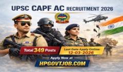 UPSC CAPF AC Recruitment 2026- Apply Online for 349 Posts