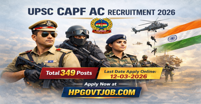 UPSC CAPF AC Recruitment 2026- Apply Online for 349 Posts