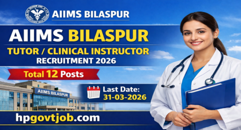 AIIMS Bilaspur Tutor / Clinical Instructor Recruitment 2026 - Apply Online for 12 Posts